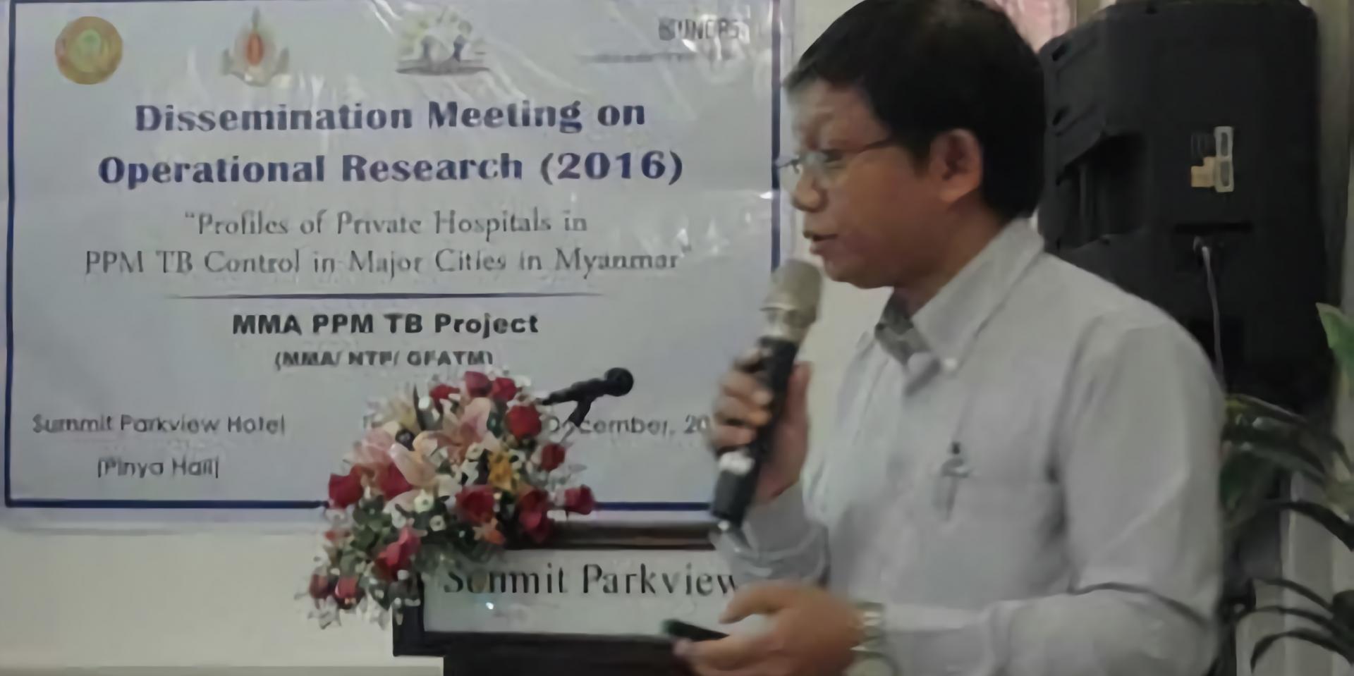 MMA PPM-TB Project Manager Dr Thet Naing Maung makes a presentation at the Dissemination meeting for Operational Research on ‘Profiles of Private Hospitals in PPM TB Control in Major Cities in Myanmar’